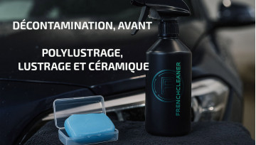 Décontamination avant céramique | Guide pro | FrenchCleaner.fr